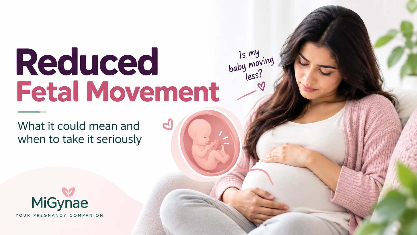 Reduced fetal movement — when to worry guide — MiGynae